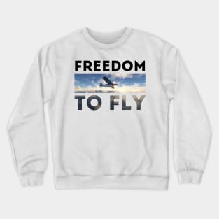 Freedom to fly Crewneck Sweatshirt